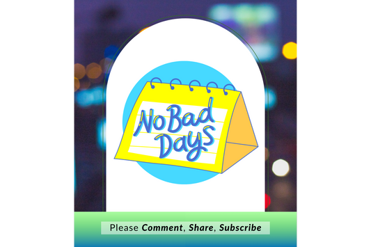 You Are Actually NOT Having a BAD Day